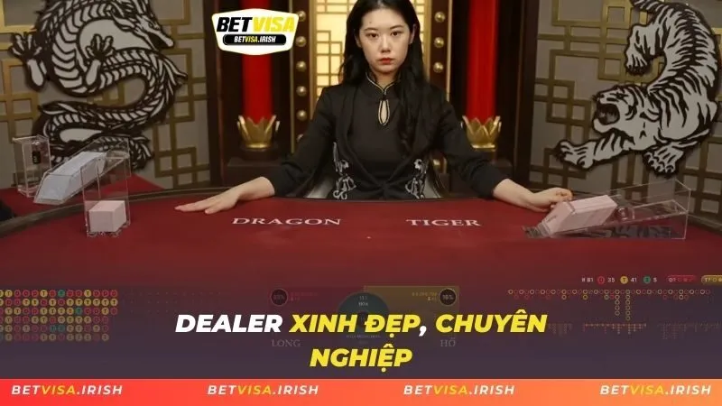 Dealer xinh đẹp, chuyên nghiệp