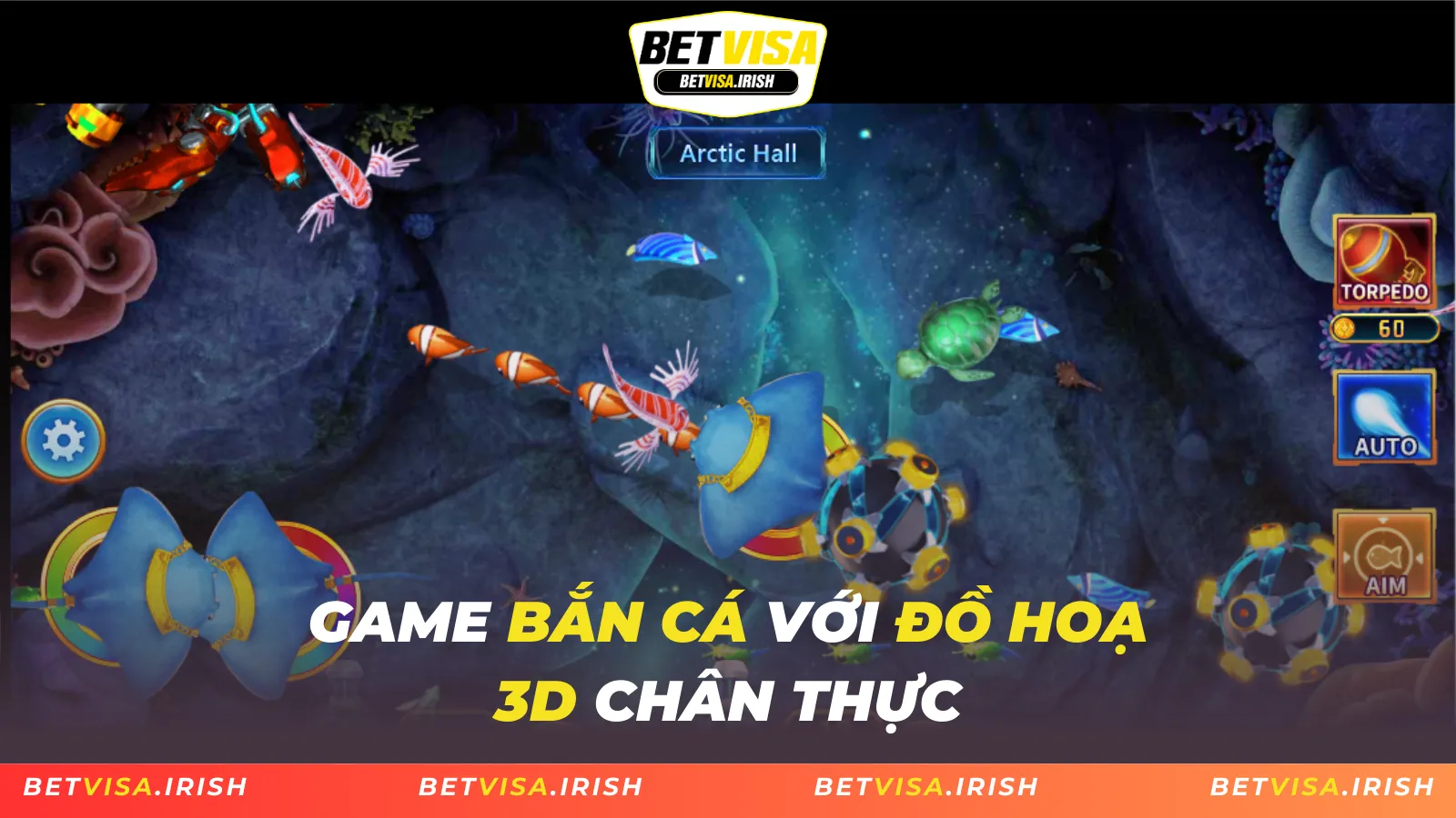 Game bắn cá với đồ hoạ 3D chân thực