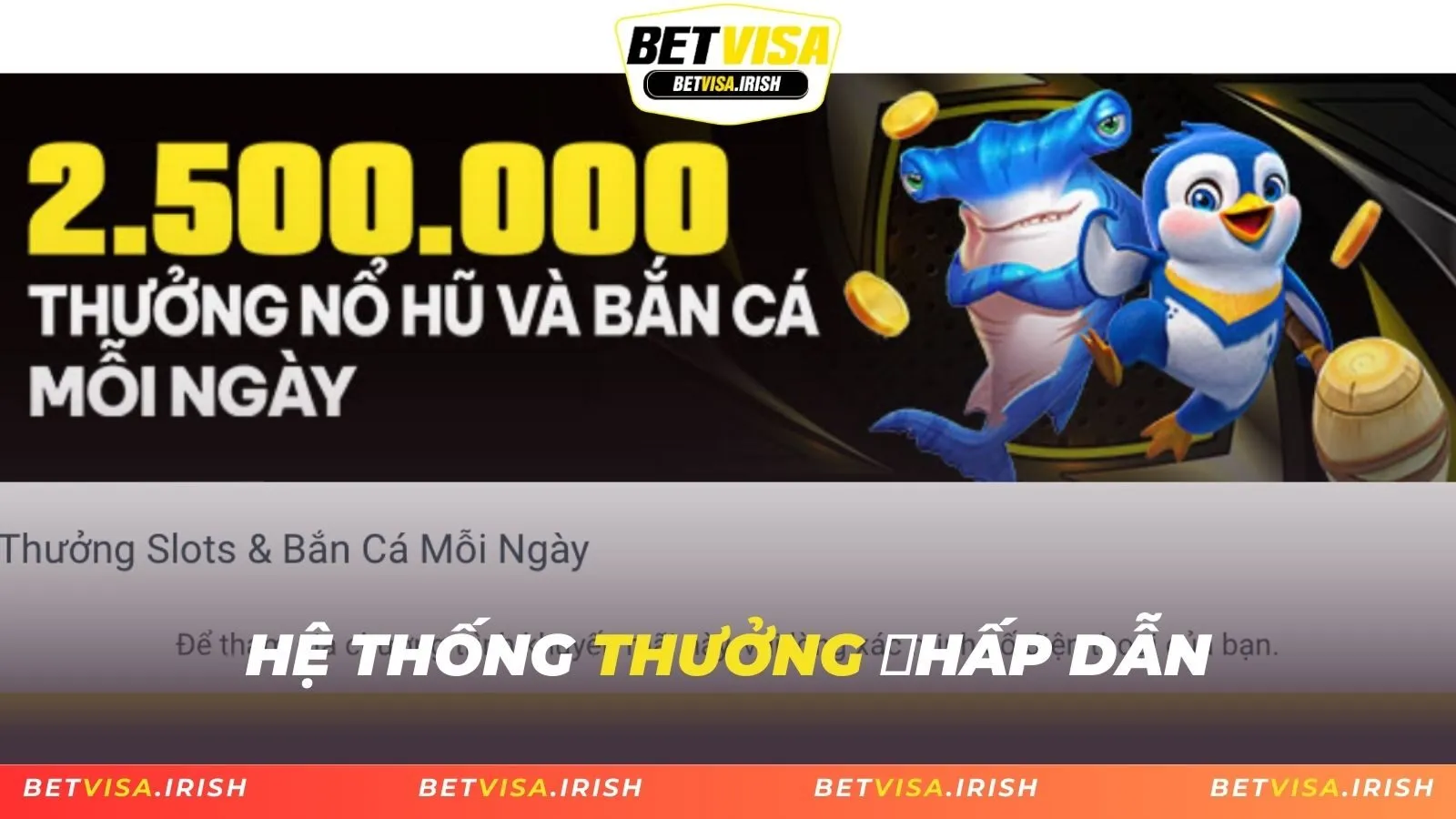 Hệ thống thưởng hấp dẫn